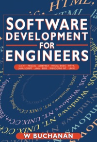 Cover image: Software Development for Engineers: C/C++, Pascal, Assembly, Visual Basic, HTML, Java Script, Java DOS, Windows NT, UNIX 9780340700143