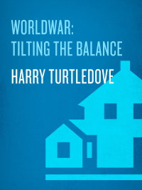 Cover image: Tilting the Balance (Worldwar, Book Two) 9780345389985