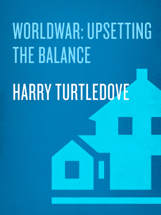 Cover image: Upsetting the Balance (Worldwar, Book Three) 9780345402400