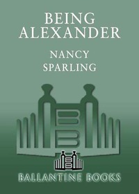 Cover image: Being Alexander 9780345450647