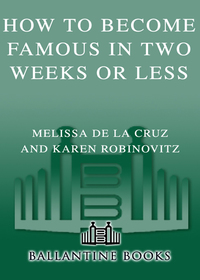 Cover image: How to Become Famous in Two Weeks or Less 9780345462947