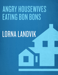 Cover image: Angry Housewives Eating Bon Bons 9780345442826