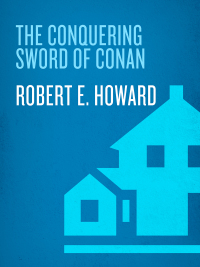 Cover image: The Conquering Sword of Conan 9780345461537
