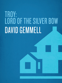Cover image: Troy: Lord of the Silver Bow 9780345458353