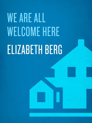 Cover image: We Are All Welcome Here 9780812971002