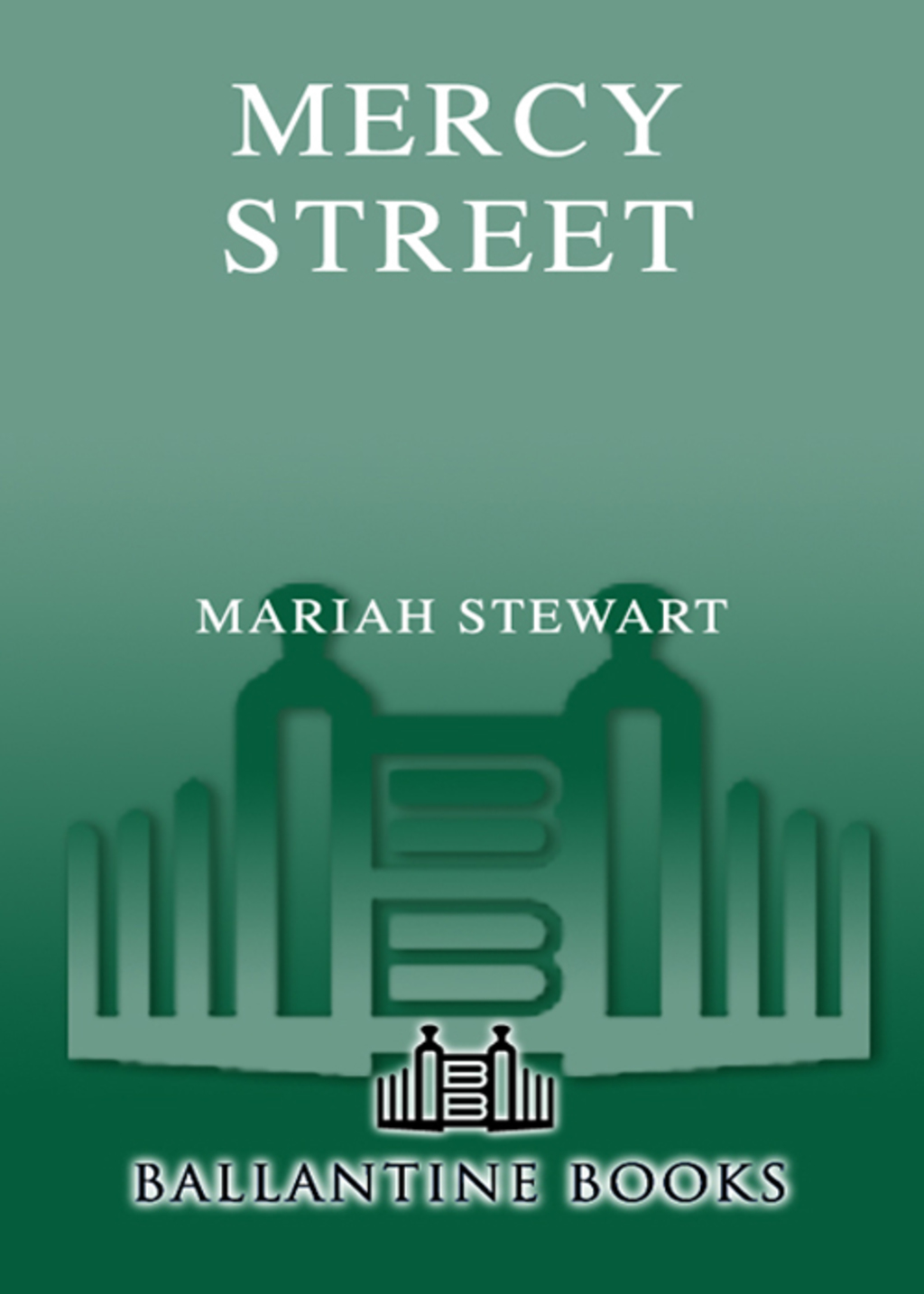Mercy Street A Novel