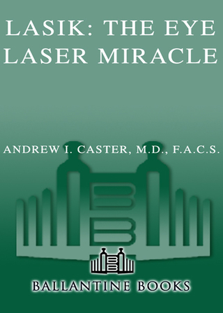 Cover image: Lasik: The Eye Laser Miracle 9780345507358