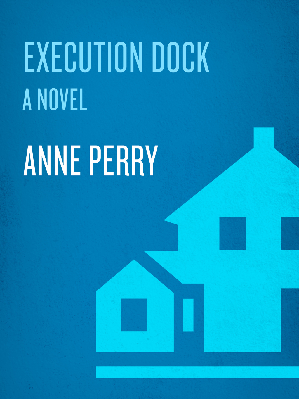 Execution Dock A William Monk Novel