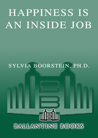 Cover image: Happiness Is an Inside Job 9780345481320