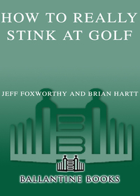 Cover image: How to Really Stink at Golf 9780345502780