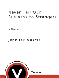 Cover image: Never Tell Our Business to Strangers 9780345505354