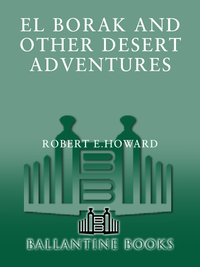 Cover image: El Borak and Other Desert Adventures 9780345505453