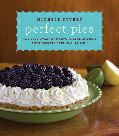 Perfect Pies: The Best Sweet and Savory Recipes from America's Pie-Baking Champion: A Cookbook - FULL INSTANT DOWNLOAD | PDF DOCX EPUB