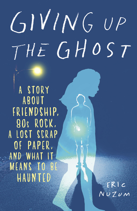 Giving Up the Ghost: A Story About Friendship, 80s Rock, a Lost Scrap of Paper, and What It Means to Be Haunted - FULL INSTANT DOWNLOAD | PDF DOCX EPUB