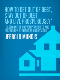 Cover image: How to Get Out of Debt, Stay Out of Debt, and Live Prosperously* 9780553382020