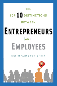 Cover image: The Top 10 Distinctions Between Entrepreneurs and Employees 9780345535504