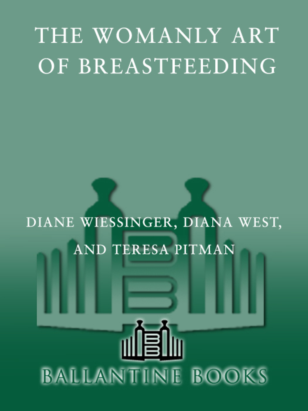 La Leche League 2-Book Bundle The Womanly Art of Breastfeeding; Feed Yourself, Feed Your Family