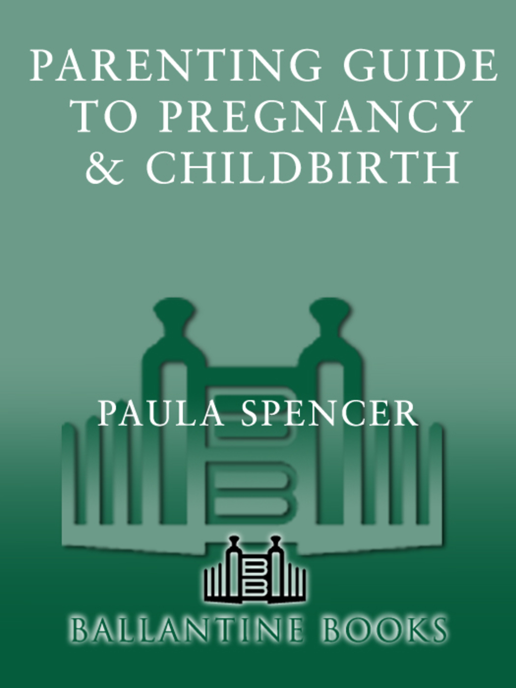 Parenting: Guide to Pregnancy and Childbirth