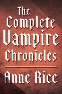 Cover image: The Complete Vampire Chronicles 12-Book Bundle