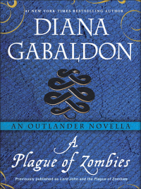 Cover image: A Plague of Zombies: An Outlander Novella