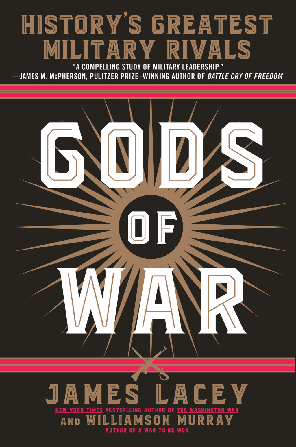 Gods of War History’s Greatest Military Rivals