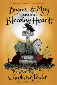 Cover image: Bryant & May and the Bleeding Heart 9780345547651