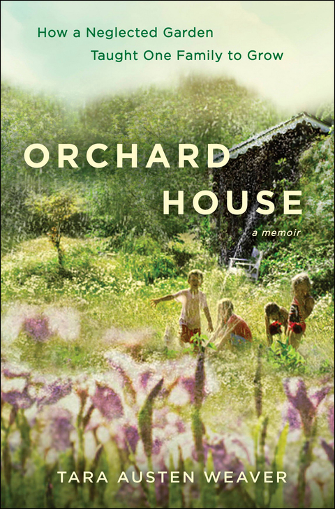 Orchard House: How a Neglected Garden Taught One Family to Grow - FULL INSTANT DOWNLOAD | PDF DOCX EPUB
