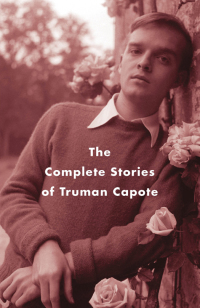 Cover image: The Complete Stories of Truman Capote 9781400096916