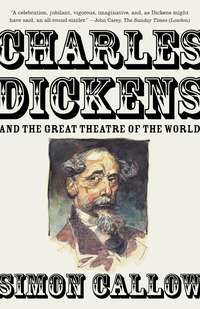Cover image: Charles Dickens and the Great Theatre of the World 9780345803238