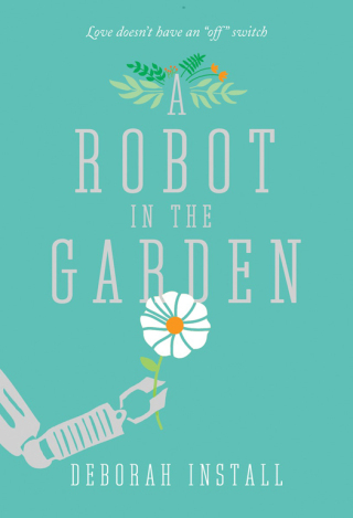 Cover image: A Robot in the Garden 9780345815330