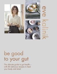 Cover image: Be Good to Your Gut 9780349414911