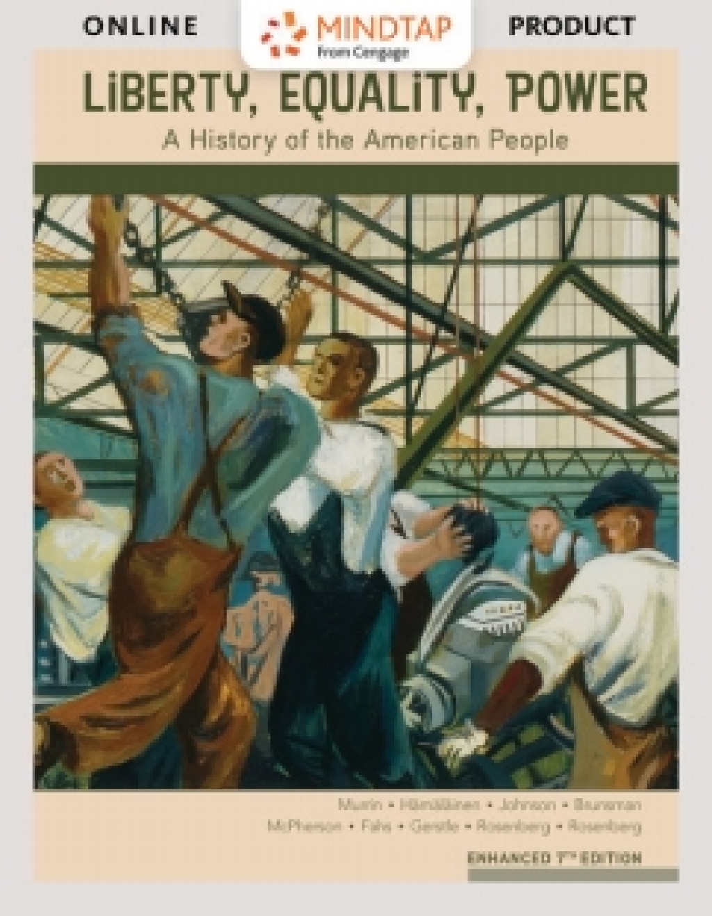 MindTap for Murrin/Hamalainen/Johnson/Brunsman/McPherson/Fahs/Gerstle/Rosenberg/Rosenberg’s Liberty, Equality, Power:  A History of the American People, Enhanced 7th Edition