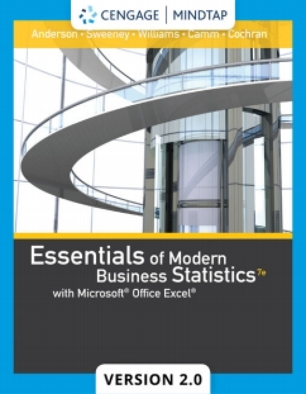 MindTapV2.0 for Anderson/Sweeney/Williams/Camm/Cochran's Essentials of Modern Business Statistics with Microsoft Excel, 7th Edition [Instant Access], 1 term 7th Edition