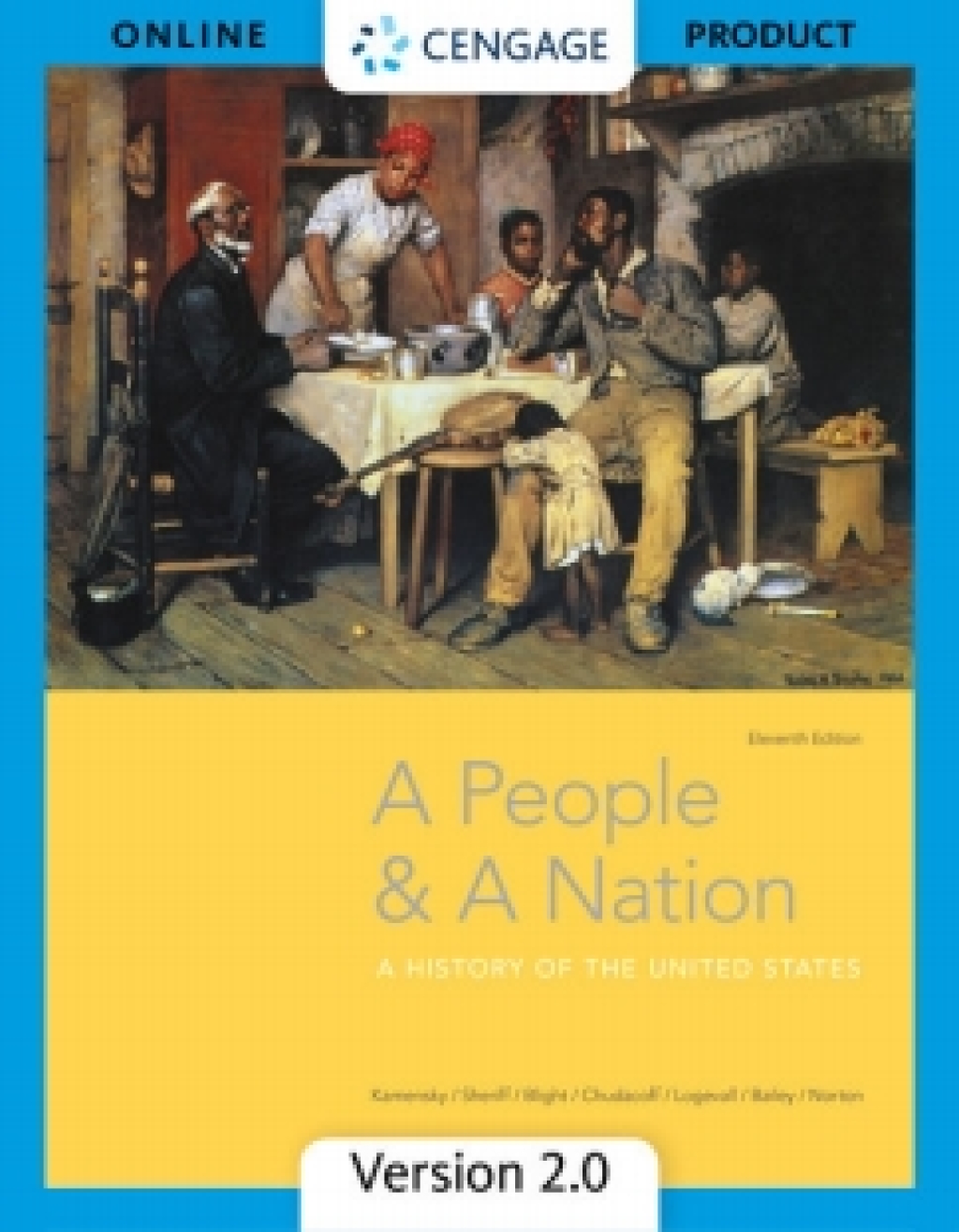 MindTapV2.0 for Kamensky/Sheriff/Blight/Chudacoff/Logevall/Bailey/Norton's A People and a Nation: A History of the United States, 11th Edition [Instant Access], 2 terms 11th Edition