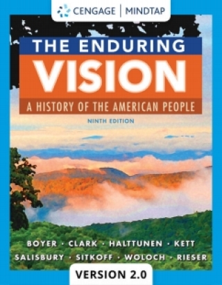Cover image: MindTapV2.0 for Boyer/Clark/Halttunen/Kett/Salisbury/Sitkoff/Woloch/Rieser's The Enduring Vision: A History of the American People, 9th Edition [Instant Access], 1 term 9th edition 9780357125090