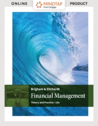 Cover image: MindTapV3.0 for Brigham/Ehrhardt's Financial Management: Theory & Practice, 15th Edition [Instant Access], 2 terms 15th edition 9780357128527