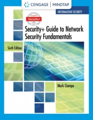 Cover image: MindTap Information Security for Ciampa's CompTIA Security+ Guide to Network Security Fundamentals, 6th Edition [Instant Access], 2 terms (12 months) 6th edition 9780357136966
