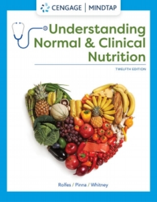 Cover image: MindTap for Rolfes/Pinna/Whitney's Understanding Normal and Clinical Nutrition, 12th Edition, [Instant Access] 12th edition 9780357368121