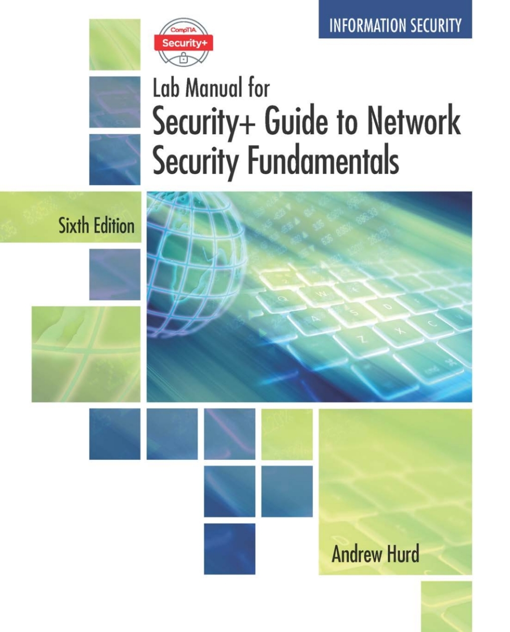 CompTIA Security  Guide to Network Security Fundamentals, Lab Manual 6th Edition