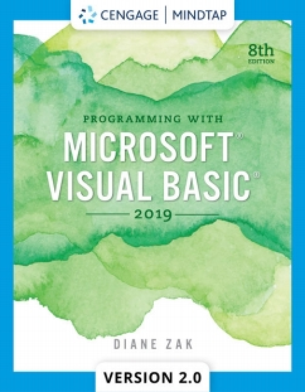 MindTapV2.0 for Zak’s Programming with Microsoft Visual Basic 2019 8th Edition