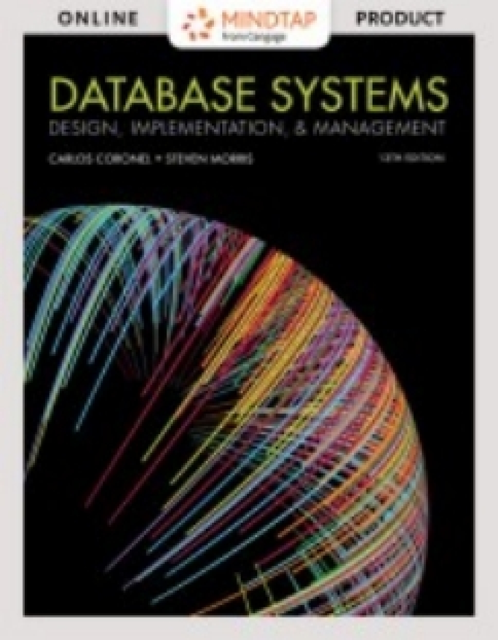 MindTap for Coronel/Morris’ Database Systems: Design, Implementation, & Management 13th Edition