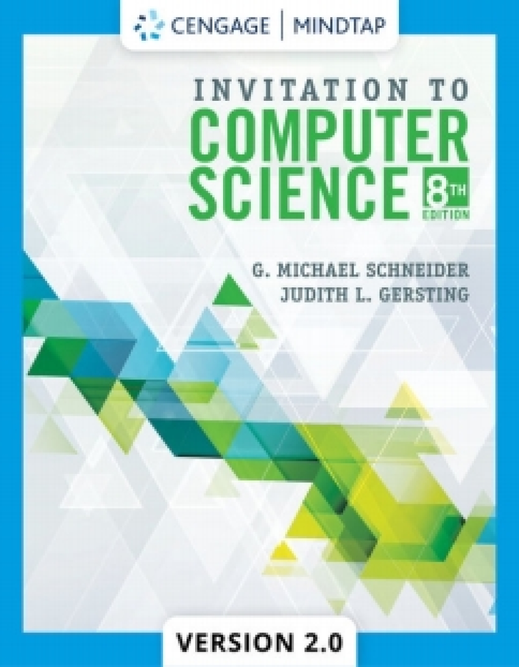 MindTapV2.0 for Schneider's Invitation to Computer Science with 2021 Updates, 8th Edition [Instant Access], 2 terms 8th Edition