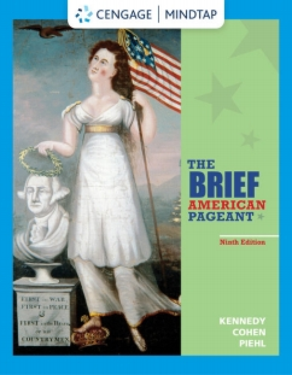 MindTapV3.0 for Kennedy/Cohen/Piehl's The Brief American Pageant: A History of the Republic, 9th Edition [Instant Access], 1 term 9th Edition