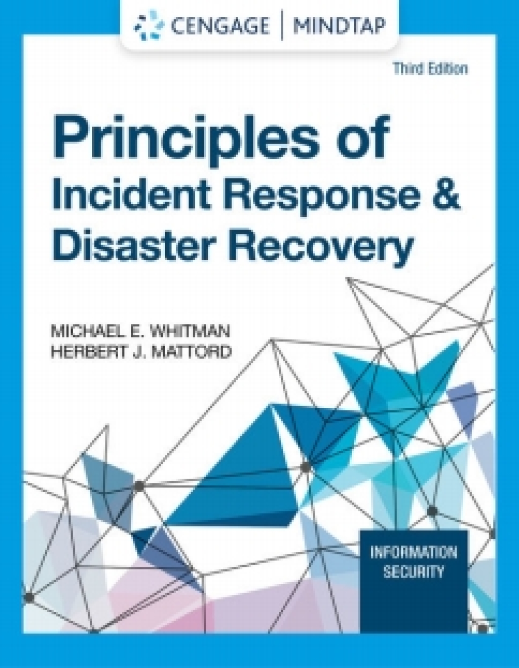 MindTap for Whitman/Mattord's Principles of Incident Response and Disaster Recovery, 3rd Edition [Instant Access], 2 terms 3rd Edition