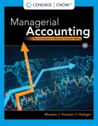 Cover image: CNOWv2 for Mowen/Hansen/Heitger‚Äôs Managerial Accounting: The Cornerstone of Business Decision-Making, 1 term Instant Access 8th edition 9780357715376