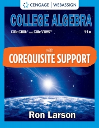 Cover image: WebAssign with Corequisite Support for Larson's College Algebra, 11th Edition [Instant Access], Single-Term 11th edition 9780357750858