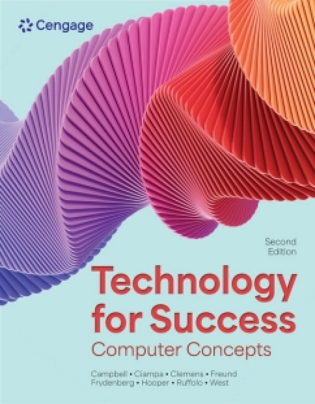 MindTap for Campbell/Ciampa/Clemens/Freund/Frydenberg/Hooper/Ruffolo’s Technology for Success: Computer Concepts, 2 terms Instant Access 2nd Edition