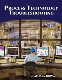 Cover image: Process Technology Troubleshooting 1st edition 9781428311008