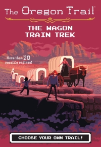Cover image: The Oregon Trail: The Wagon Train Trek 9781328627155