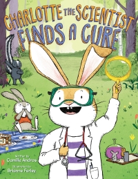 Cover image: Charlotte the Scientist Finds a Cure 9780544813762